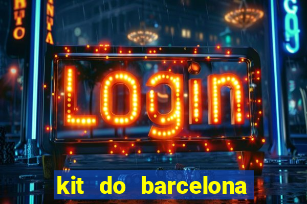 kit do barcelona dls 2017